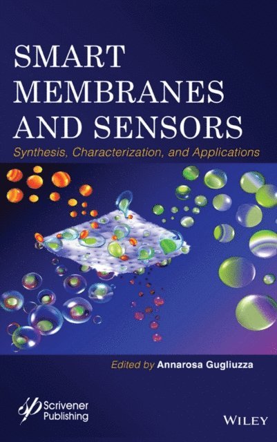 Annarosa Gugliuzza - Smart Membranes and Sensors, E-bok
