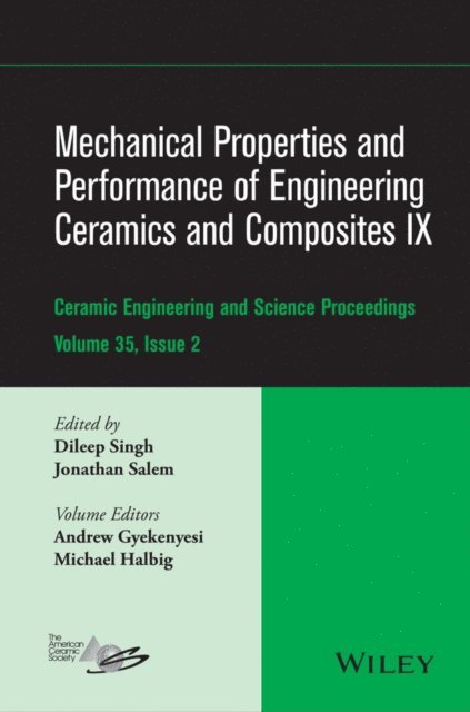 Jonathan Salem, Dileep Singh - Mechanical Properties and Performance of Engineering Ceramics and Composites IX, Volume 35, Issue 2, E-bok