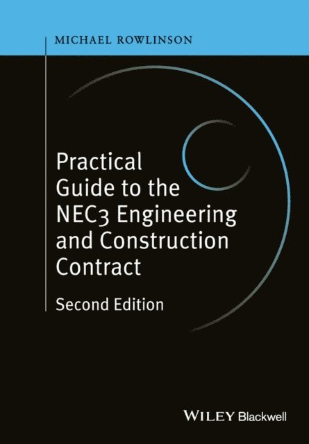 Michael Rowlinson - Practical Guide to the NEC3 Engineering and Construction Contract, E-bok