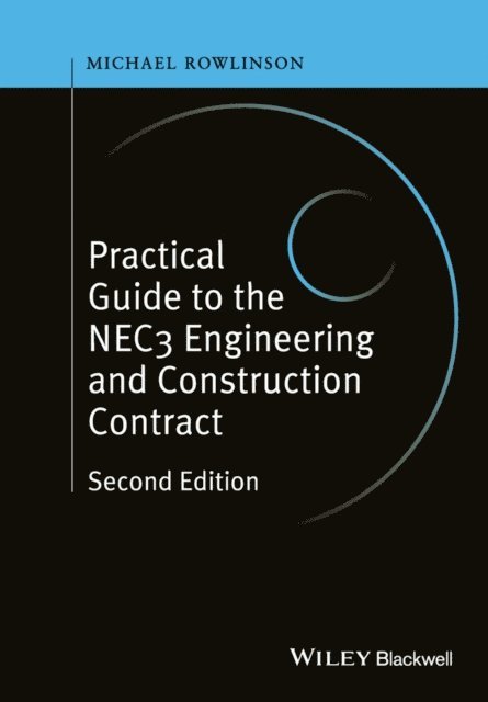 Michael Rowlinson - Practical Guide to the NEC3 Engineering and Construction Contract, E-bok