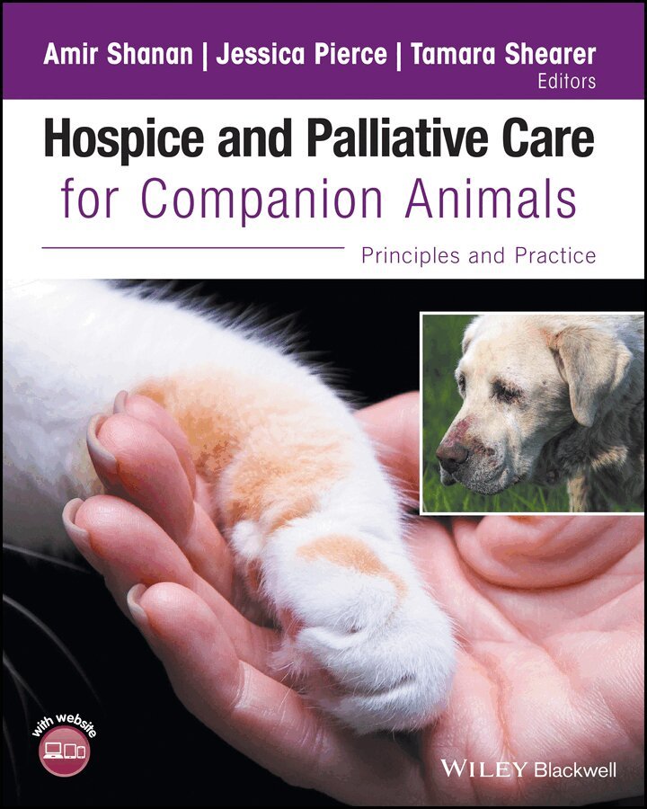 A Shanan, Amir Shanan, Jessica Pierce, Tamara Shearer - Hospice and Palliative Care for Companion Animals – Principles and Practice. Tillgänglighet: Tillfälligt slut