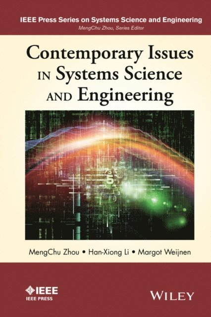 Margot Weijnen, Han-Xiong Li, MengChu Zhou - Contemporary Issues in Systems Science and Engineering, E-bok