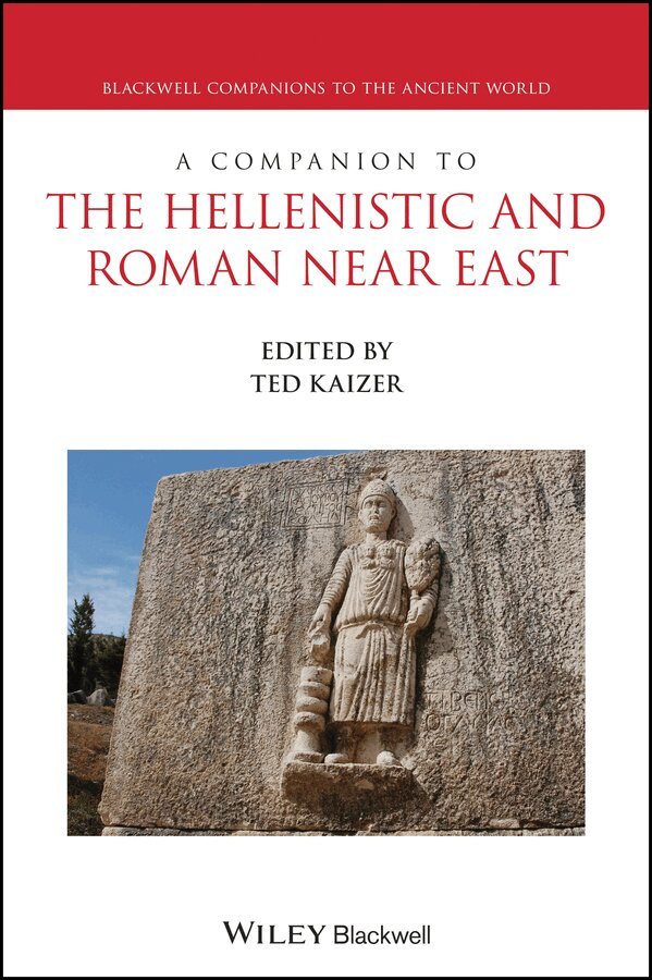 Ted Kaizer - Companion to the Hellenistic and Roman Near East. Tillgänglighet: Tillfälligt slut