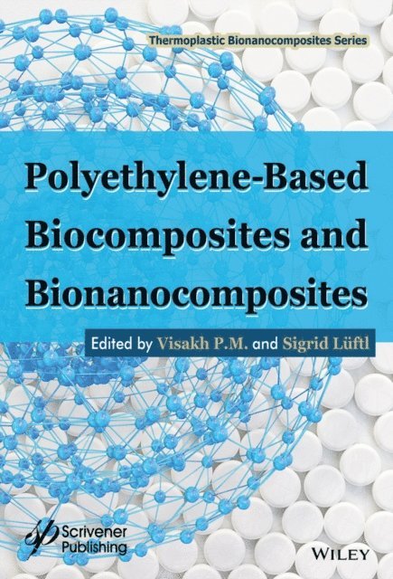 Sigrid L ftl, Visakh P. M. - Polyethylene-Based Biocomposites and Bionanocomposites, E-bok