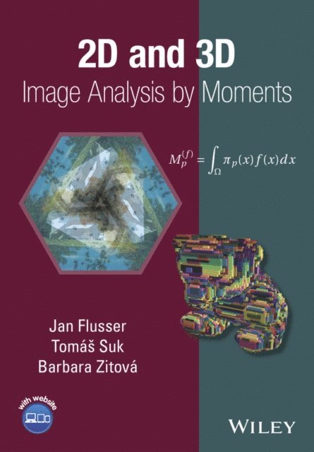 Barbara Zitova, Tomas Suk, Jan Flusser - 2D and 3D Image Analysis by Moments, E-bok