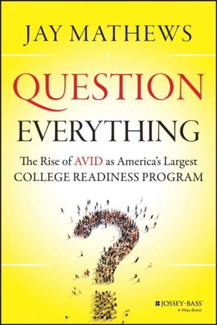 Jay Mathews - Question Everything, E-bok