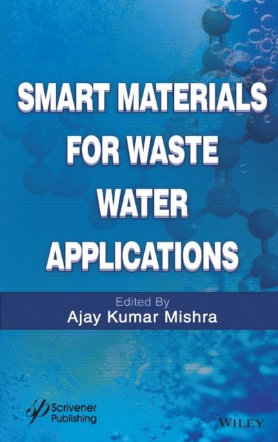 Ajay Kumar Mishra - Smart Materials for Waste Water Applications, E-bok