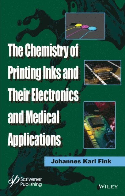 Johannes Karl Fink - Chemistry of Printing Inks and Their Electronics and Medical Applications, E-bok