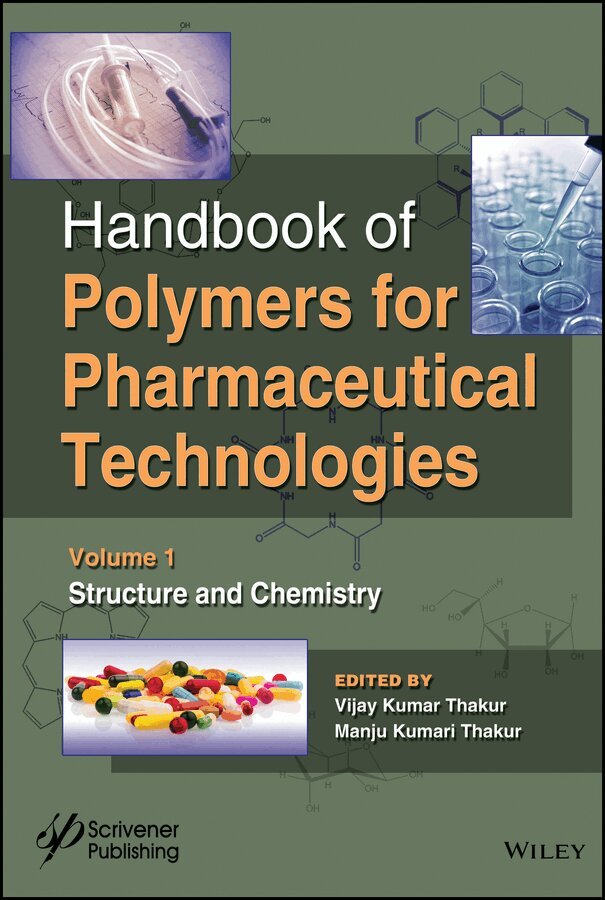 VK Thakur - Handbook of Polymers for Pharmaceutical Technologies. Volume 1 – Structure and Chemistry. Tillgänglighet: Tillfälligt slut