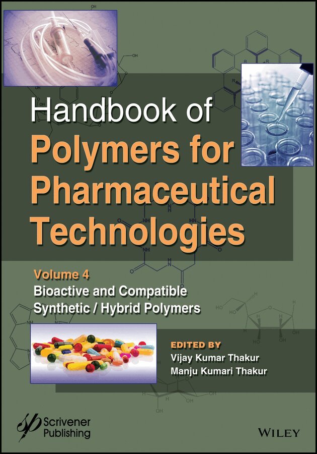 VK Thakur - Handbook of Polymers for Pharmaceutical Technologies. Volume 4 – Bioactive and Compatible Synthetic/Hybrid Polymers. Tillgänglighet: Tillfälligt slut