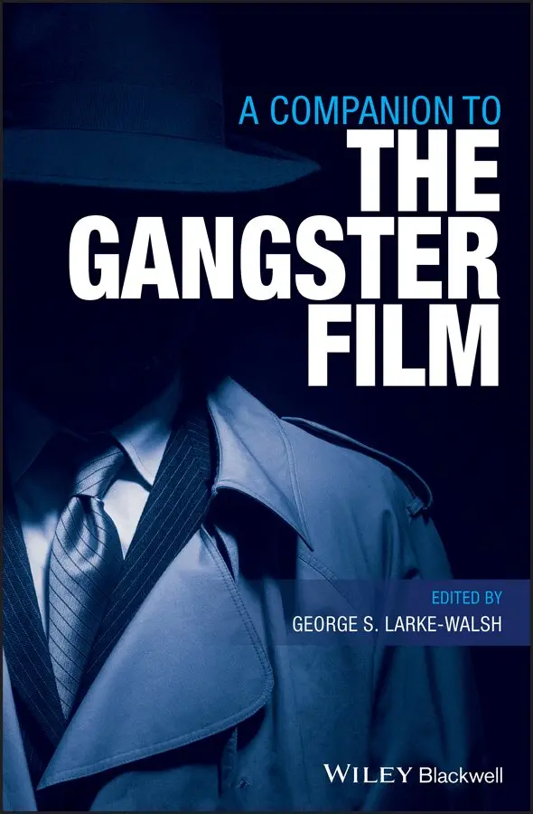 George S. Larke-Walsh - Companion to the Gangster Film. Tillgänglighet: Tillfälligt slut