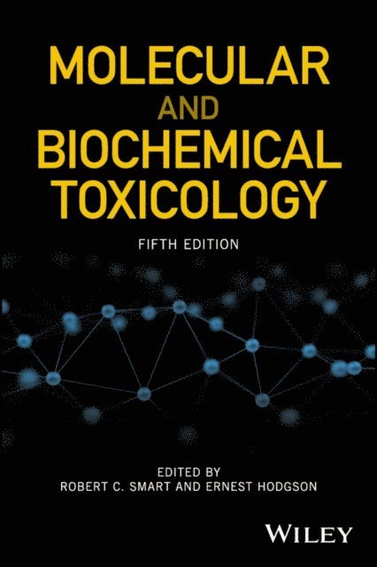Ernest Hodgson, Robert C. Smart - Molecular and Biochemical Toxicology, E-bok