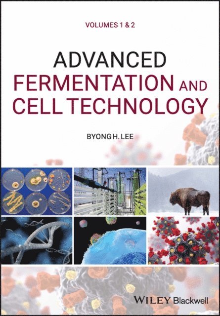 Byong H. Lee - Advanced Fermentation and Cell Technology, E-bok