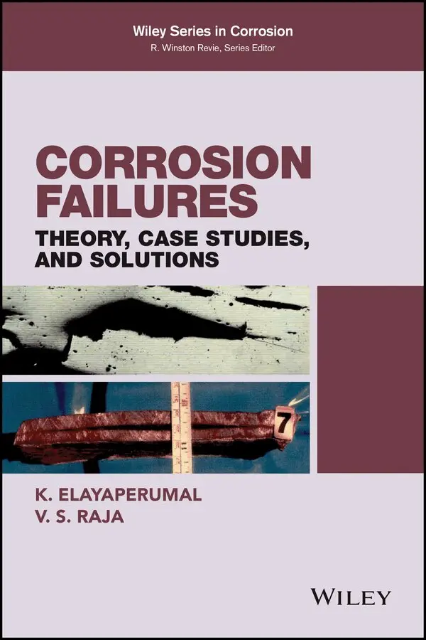 K. Elayaperumal, V. S. Raja - Corrosion Failures – Theory, Case Studies, and Solutions. Tillgänglighet: Tillfälligt slut