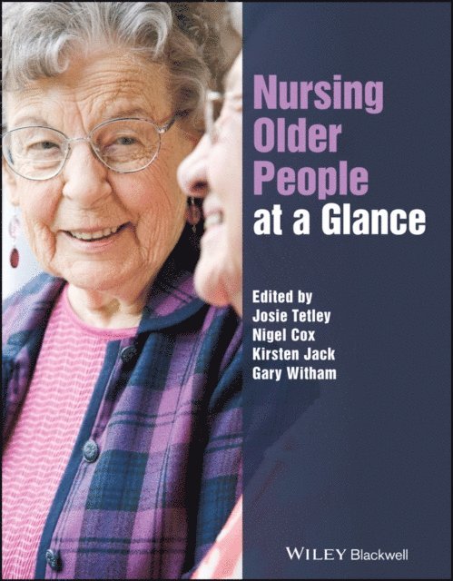 Gary Witham, Kirsten Jack, Nigel Cox, Josephine Tetley - Nursing Older People at a Glance, E-bok