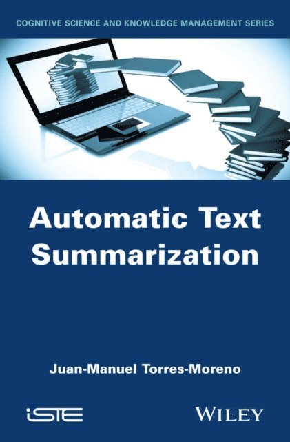 Juan-Manuel Torres-Moreno - Automatic Text Summarization, E-bok