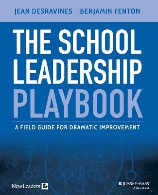 School Leadership Playbook av Jean Desravines, Benjamin Fenton