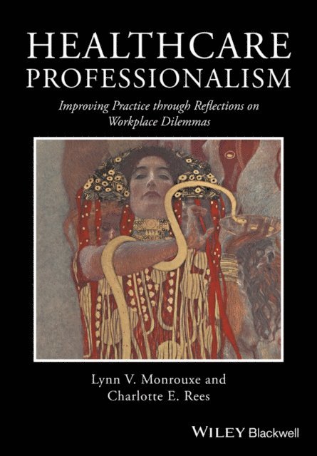 Charlotte E. Rees, Lynn V. Monrouxe - Healthcare Professionalism, E-bok