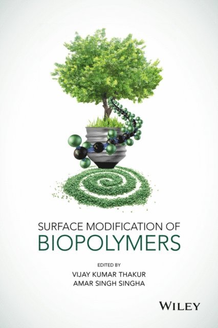 Amar Singh Singha, Vijay Kumar Thakur - Surface Modification of Biopolymers, E-bok