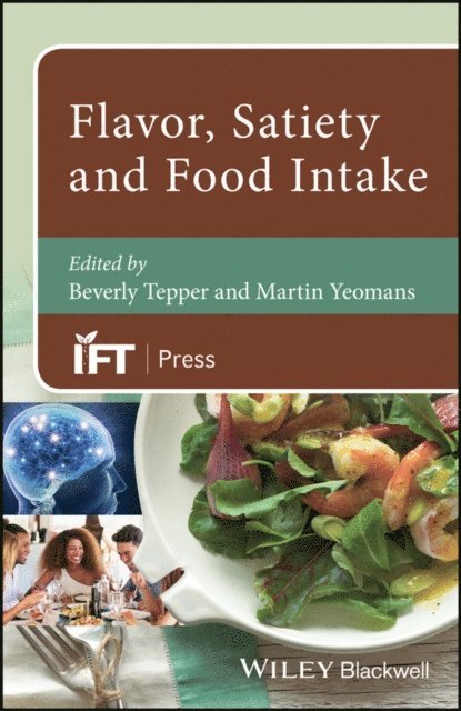 Martin Yeomans, Beverly Tepper - Flavor, Satiety and Food Intake, E-bok