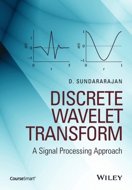 D. Sundararajan - Discrete Wavelet Transform, E-bok