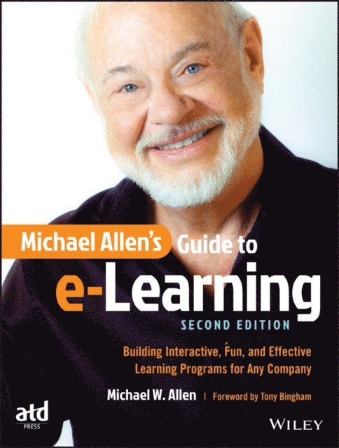 Michael W. Allen - Michael Allen's Guide to e-Learning, E-bok