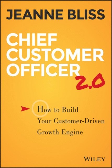 Jeanne Bliss - Chief Customer Officer 2.0, E-bok