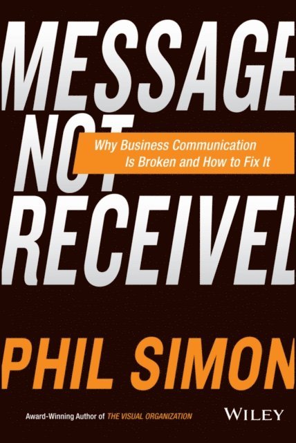 Phil Simon - Message Not Received, E-bok. Tillgänglighet: Lägg i varukorg