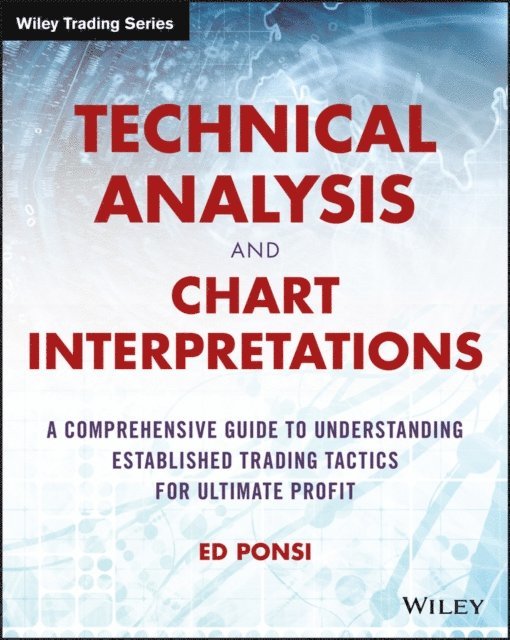 Ed Ponsi - Technical Analysis and Chart Interpretations, E-bok