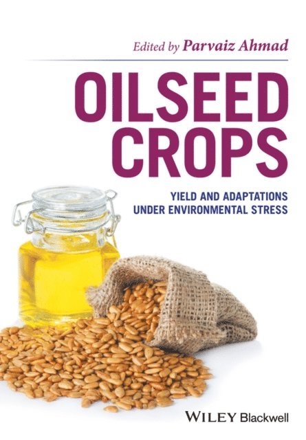 Parvaiz Ahmad - Oilseed Crops, E-bok