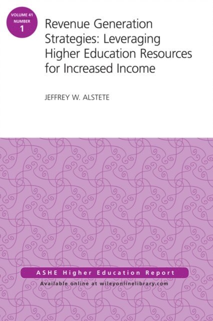 Jeffrey W. Alstete - Revenue Generation Strategies: Leveraging Higher Education Resources for Increased Income, E-bok