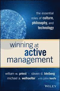 Michael A. Welhoelter, Steven D. Bleiberg, William W. Priest - Winning at Active Management, E-bok