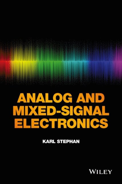 Karl Stephan - Analog and Mixed-Signal Electronics, E-bok