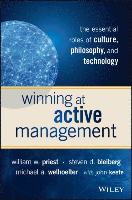 Michael A. Welhoelter, Steven D. Bleiberg, William W. Priest - Winning at Active Management, E-bok