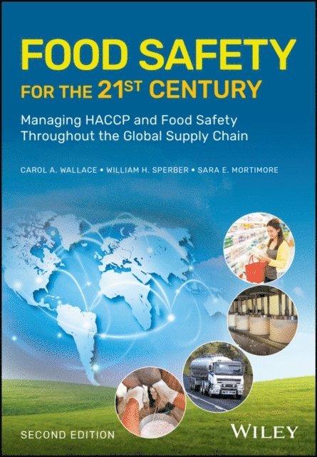 Sara E. Mortimore, William H. Sperber, Carol A. Wallace - Food Safety for the 21st Century, E-bok