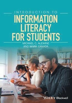 Michael C. Alewine, Mark Canada - Introduction to Information Literacy for Students, Häftad. Tillgänglighet: Lägg i varukorg