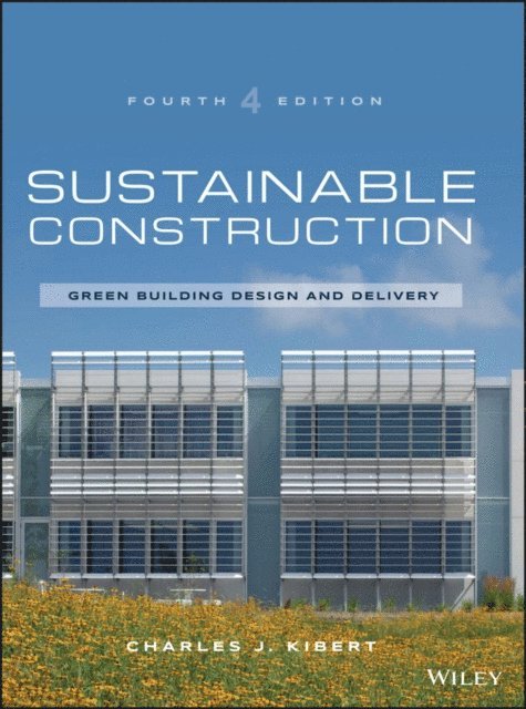Charles J. Kibert - Sustainable Construction, E-bok