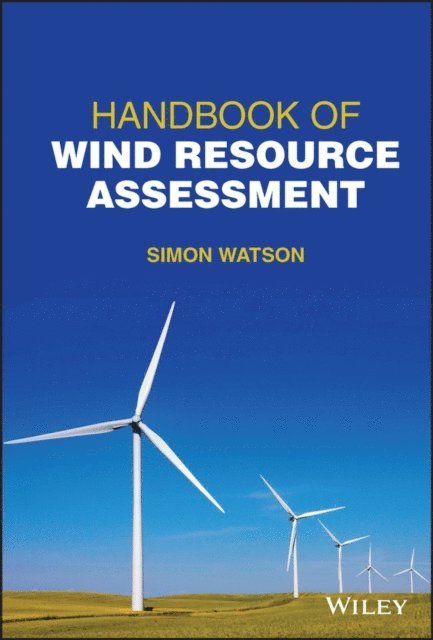 Simon Watson - Handbook of Wind Resource Assessment, E-bok