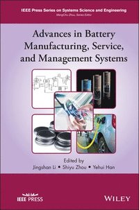 Advances in Battery Manufacturing, Service, and Management Systems