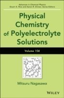 Physical Chemistry of Polyelectrolyte Solutions, Volume 158