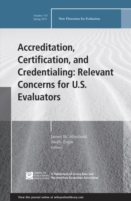 Molly Engle, James W. Altschuld - Accreditation, Certification, and Credentialing: Relevant Concerns for U.S. Evaluators, E-bok