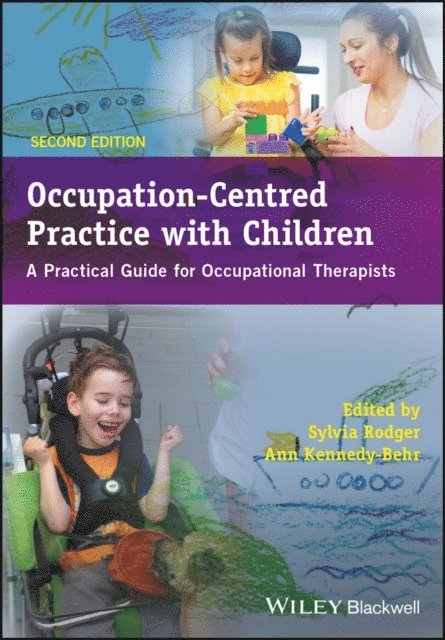 Ann Kennedy-Behr, Sylvia Rodger - Occupation-Centred Practice with Children, E-bok