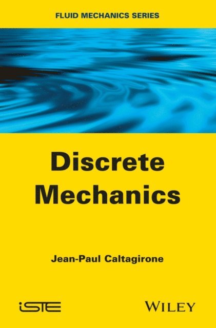 Jean-Paul Caltagirone - Discrete Mechanics, E-bok