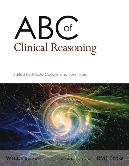 John Frain, Nicola Cooper - ABC of Clinical Reasoning, E-bok