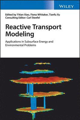 Yitian Xiao, Fiona Whitaker, Tianfu Xu - Reactive Transport Modeling, Inbunden
