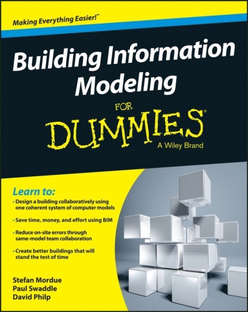 David Philp, Paul Swaddle, Stefan Mordue - Building Information Modeling For Dummies, E-bok