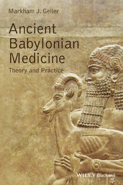Markham J. Geller - Ancient Babylonian Medicine, E-bok