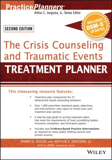 Rick A. Myer, David J. Berghuis, Tammi D. Kolski - Crisis Counseling and Traumatic Events Treatment Planner, with DSM-5 Updates, 2nd Edition, E-bok