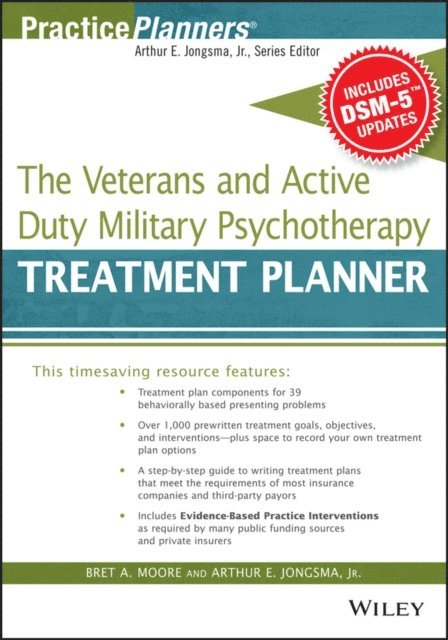 David J. Berghuis, Bret A. Moore - Veterans and Active Duty Military Psychotherapy Treatment Planner, with DSM-5 Updates, E-bok