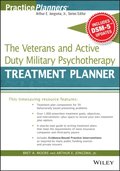 Veterans and Active Duty Military Psychotherapy Treatment Planner, with DSM-5 Updates